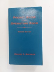 Pocket Guide to the Operating Room – 2nd Edition by Maxine A. Goldman (1990s)