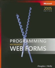 Programming Microsoft® Web Forms by Douglas J. Reilly
