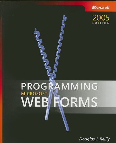 Programming Microsoft® Web Forms by Douglas J. Reilly