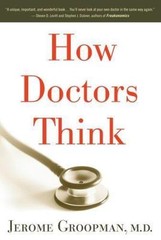 How Doctors Think – 9780618610037, hardcover, Jerome Groopman