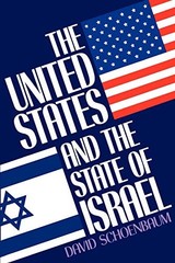 THE UNITED STATES & THE STATE OF ISRAEL By David Schoenbaum **BRAND NEW**