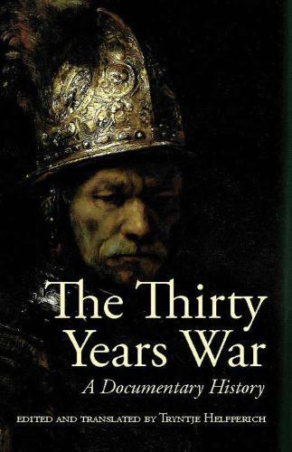 The Thirty Years War: A Documentary History by