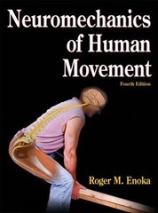 Neuromechanics of Human Movement Roger M. Enoka