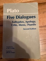 Hackett Classics Ser.: Plato: Five Dialogues : Euthyphro, Apology, Crito, Meno,