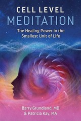 Barry Grundland Patricia Kay Cell Level Meditation (Paperback) (UK IMPORT)