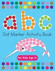Dot Markers Activity Book! ABC Learning Alphabet Letters ages 3-5, Like New U…