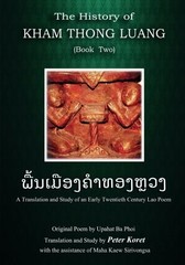 THE HISTORY OF KHAM THONG – A TRANSLATION AND STUDY OF AN By Peter Koret & Maha