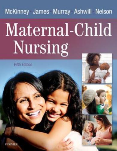 Maternal-Child Nursing by McKinney MSN RN C, Emily Slone