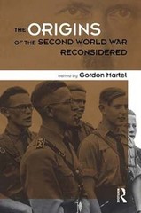 Origins of the Second World War Reconsidered by Gordon Martel: Used