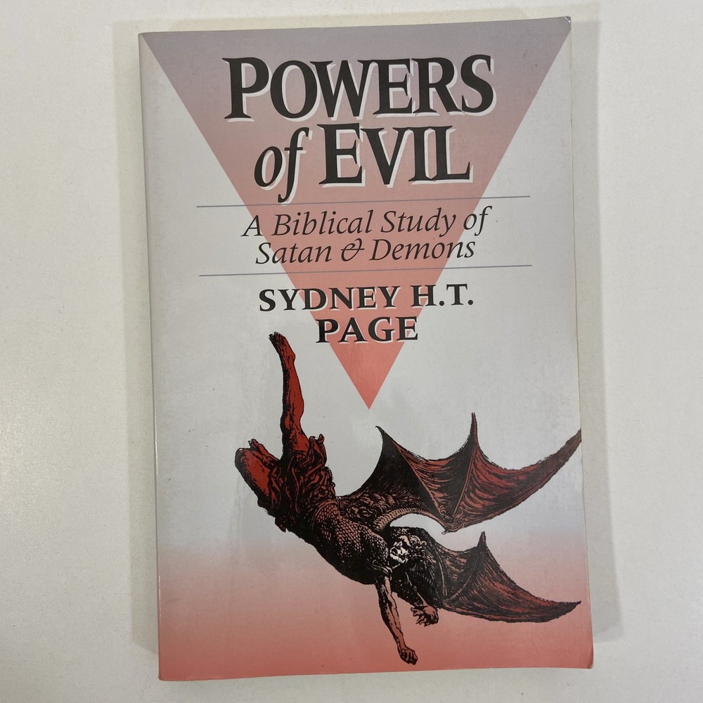 Powers of Evil A Biblical Study of Satan and Demons Sydney HT Page 1996 TPB