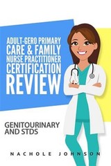 Adult-gero Primary Care and Family Nurse Practitioner Certification Review : …
