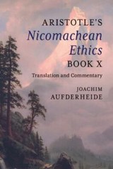 Aristotle’s Nicomachean Ethics Book X, , Very Good Book
