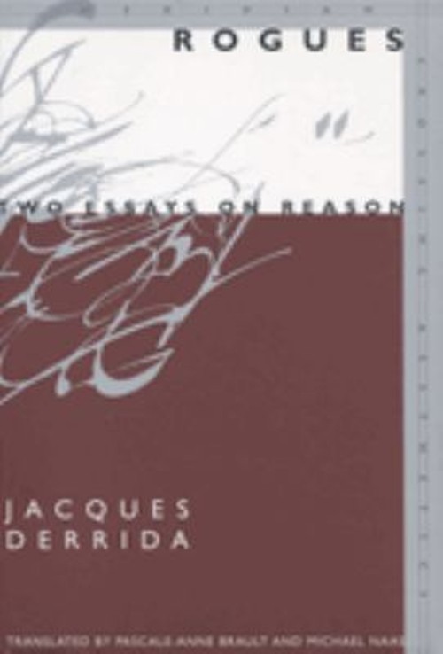 Rogues : Two Essays on Reason Paperback Jacques. Derrida