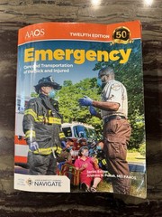 Emergency Care & Transportation of the Sick and Injured, Twelfth Edition: .