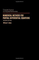 NUMERICAL METHODS FOR PARTIAL DIFFERENTIAL EQUATIONS By William F Ames