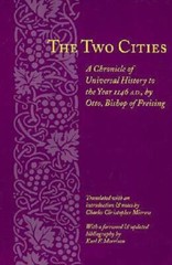 The Two Cities: A Chronicle Of Universal History To The Year 1146