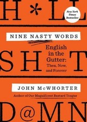John McWhorter Nine Nasty Words (Paperback)