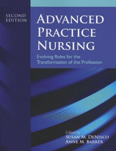 Advanced Practice Nursing: Evolving Rol- paperback, Anne M Barker, 9781449665067