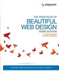 The Principles of Beautiful Web Design: Designing Great Web Sites is – VERY GOOD