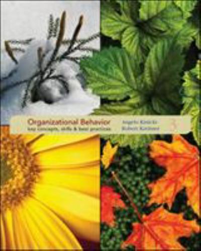 Organizational Behavior : Key Concepts, Skills and Best Practices by Robert…