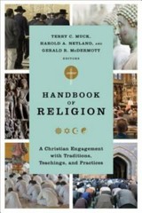 Handbook of Religion: A Christian Engagement with Traditions, Teachings, and…
