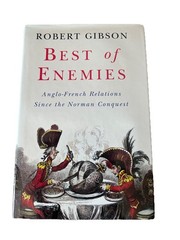 The Best of Enemies: Anglo-French Re…, Gibson, Robert