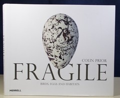 Fragile: Birds, Eggs & Habitats by Colin Prior