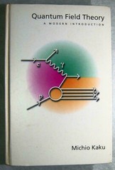 Quantum Field Theory: A Modern Introduction – M.Kaku – 1993 1st Ed.- VERY GOOD!