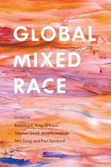 Rebecca C. King-O’Riain Global Mixed Race (Hardback)