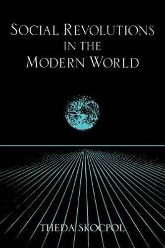 Social Revolutions in the Modern World by Theda Skocpol: New
