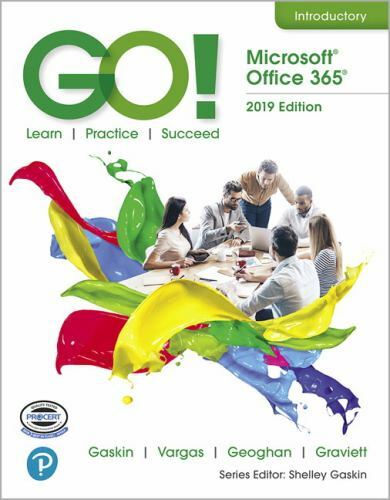 GO! with Microsoft Office 365, 2019 Edition Introductory by Alicia Vargas,…