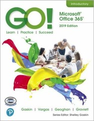 GO! with Microsoft Office 365, 2019 Edition Introductory by Alicia Vargas,…
