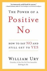 The Power of a Positive No: How to Say No an- William Ury, 0553804987, hardcover