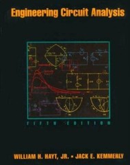 Engineering Circuit Analysis by William Hart Hayt; Jack E. Kemmerly