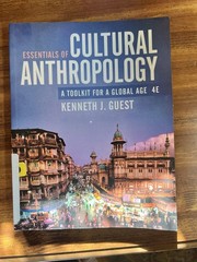 Essentials of Cultural Anthropology : 4 edition Kenneth Guest