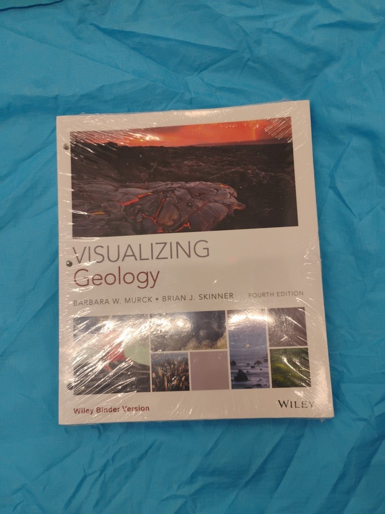 Visualizing Geology by Brian J. Skinner and Barbara Murck Fourth Edition