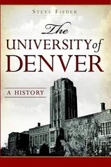 NEW The History Press The University of Denver, CO 9781626193185 Trade Paperbac