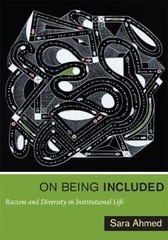 On Being Included : Racism and Diversity in Institutional Life by Sara Ahmed…