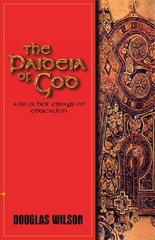 The Paideia of God: And Other Essays on Education