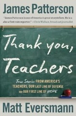 James Patterson Matt Eversmann Thank You, Teachers (Hardback) (UK IMPORT)