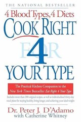 Cook Right 4 Your Type: The – Paperback, by Peter J. D’Adamo; – Very Good x