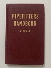 Pipefitters Handbook by Forrest Lindsey (1953, Hardcover)