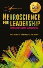 The Neuroscience of Business Ser.: Neuroscience for Leadership : Harnessing the