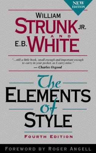 Elements of Style by E. White, William Strunk and William Strunk Jr. (1999,…