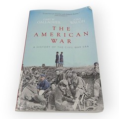 The American War A History of the Civil War Era By Joan Waugh, Gary W. Gallagher