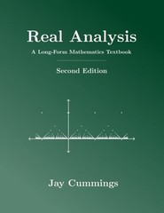 Real Analysis: A Long-Form Mathematics Textbook by Jay Cummings: Used