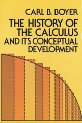 The History of the Calculus and Its Conceptual Development (Dover Books on Math