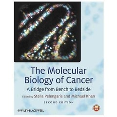 The Molecular Biology of Cancer: A Bridge from Bench to Bedside by