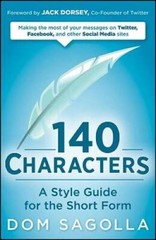 140 Characters: A Style Guide for the Short Form – Paperback – GOOD