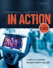 Criminal Justice in Action: The Core – Paperback By Gaines, Larry K. – GOOD